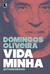 Domingos de Oliveira - Vida minha