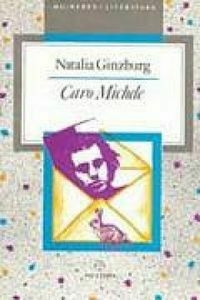 Natalia Ginzburg - Caro Michele