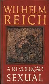 Wilhem Reich - A revolução sexual