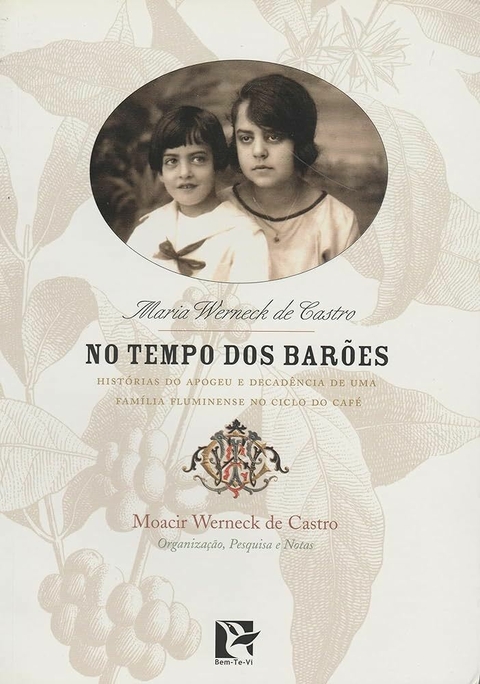Maria Werneck de Castro - No tempo dos barões