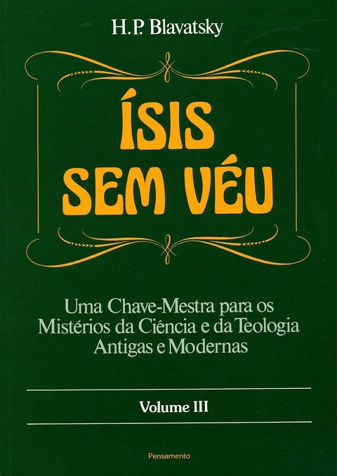 H. P. Blavatsky - Ísis sem véu Vol 3