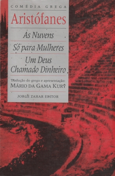 Aristófanes - As nuvens - Só para mulheres - Um deus chamado dinheiro