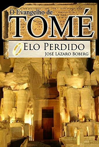 José Lázaro Boberg - O evangelho de Tomé