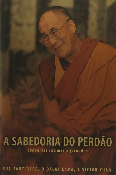 Dalai-Lama - A sabedoria do perdão