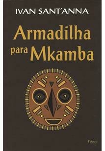 Ivan Sant'anna - Armadilha para Mkamba