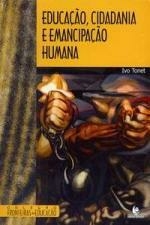 Ivo Tonet - Educação, cidadania e emancipação humana
