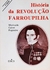 Morivalde Calvet Fagundes - História da revolução farroupilha