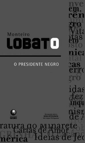 Monteiro Lobato - O presidente negro
