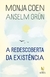 Monja Coen e Anselm Grun - A redescoberta da existência