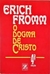 Erich Fromm - O dogma de Cristo