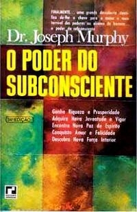Joseph Murphy - O poder do subconsciente