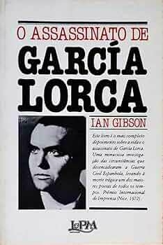 Ian Gibson - O assassinato de García Lorca