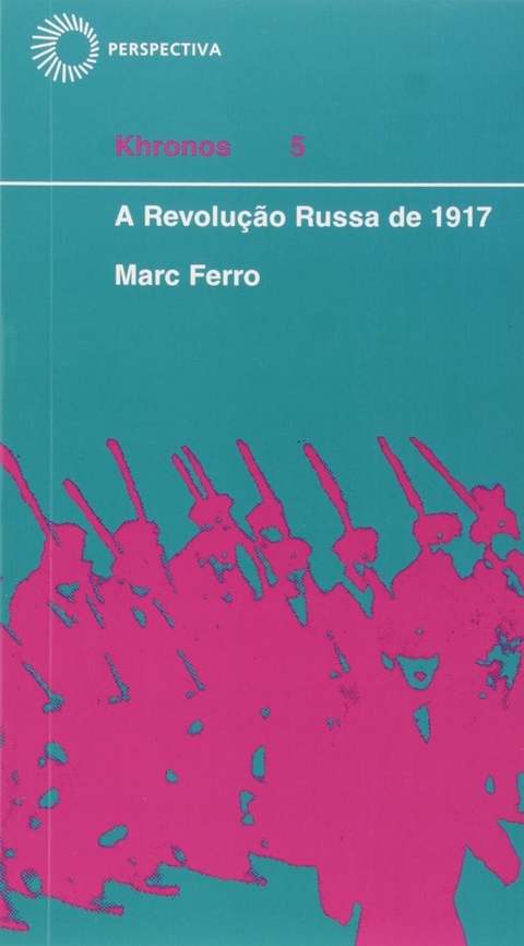 Marc Ferro - A revolução Russa de 1917