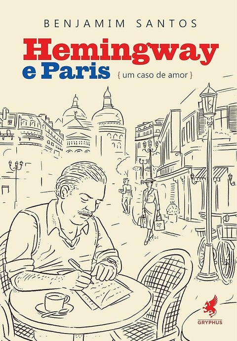 Benjamim Santos - Hemingway e Paris