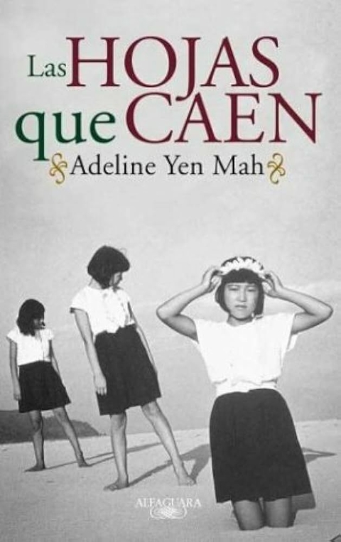 Adeline Yen Mah - Las hojas que caen