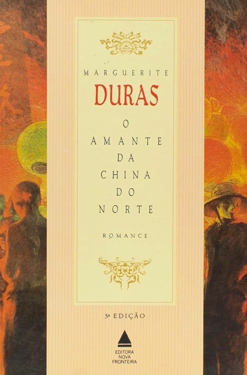 Marguerite Duras - O amante da China do Norte