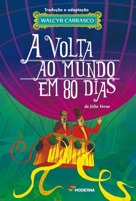 Walcyr Carrasco - A volta ao mundo em 80 dias