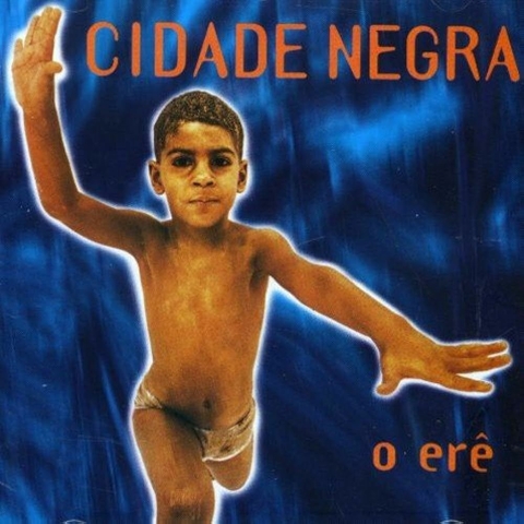 Cidade Negra - O erê