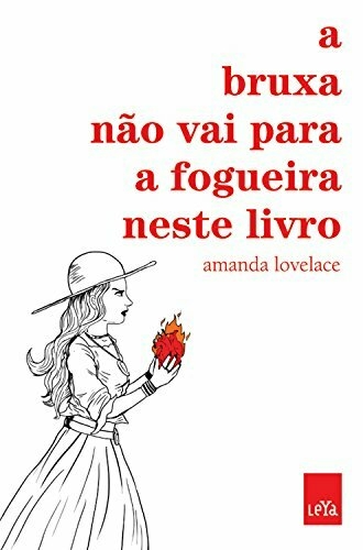 Amanda Lovelace - A bruxa não vai para a fogueira neste livro