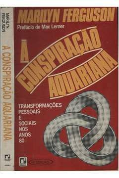 Marilyn Ferguson - A conspiração aquariana