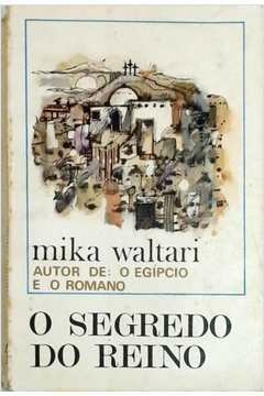 Mika Waltari - O segredo do reino