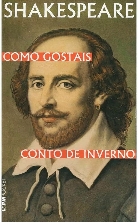 William Shakespeare - Como gostais e Conto de inverno