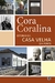 Cora Coralina - Estórias da casa velha da ponte