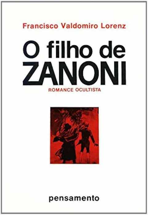 Francisco Valdomiro Lorenz - O filho de Zanoni