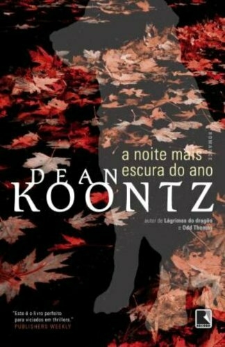 Dean Koontz - A noite mais escura do ano
