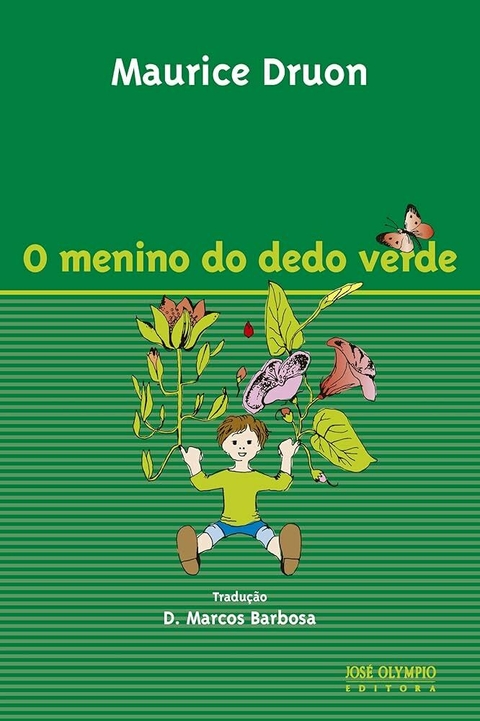 Maurice Druon - O menino do dedo verde