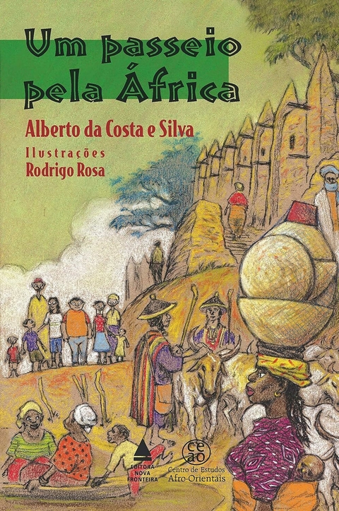 Alberto da Costa e Silva - Um passeio pela África