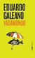 Eduardo Galeano - Vagamundo