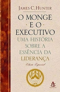 James C. Hunter - O monge e o executivo