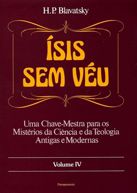 H. P. Blavatsky - Ísis sem véu Vol 4