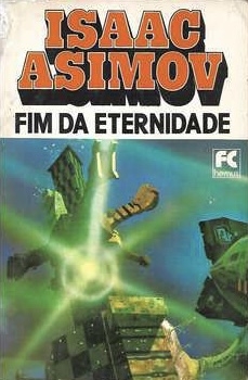 Isaac Asimov - Fim da eternidade