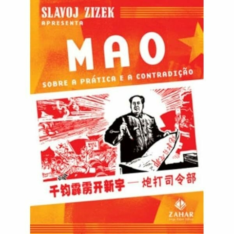 Slavoj Zizek - Mao sobre a prática e a contradição