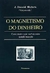 J. Donald Walters - O magnetismo do dinheiro