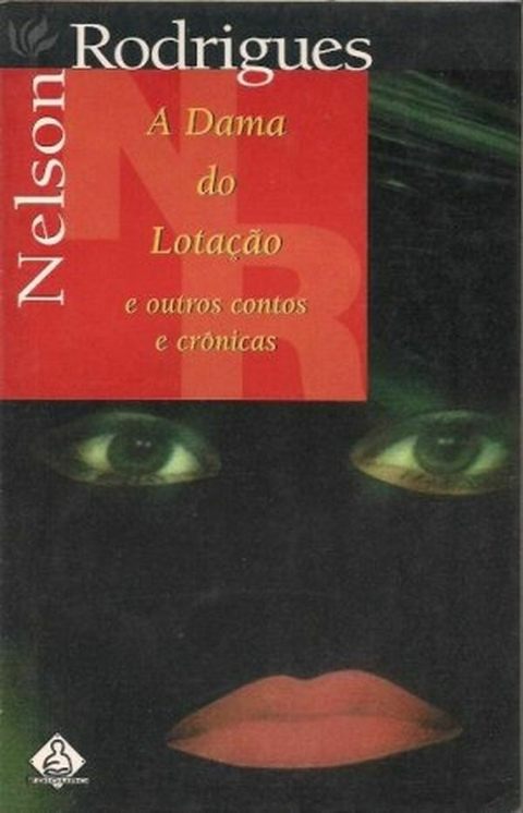 Nelson Rodrigues - A dama do lotação