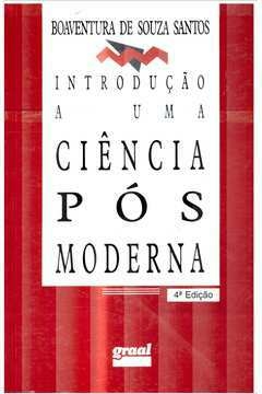 Boaventura de Souza Santos - Introdução a uma ciência pós moderna