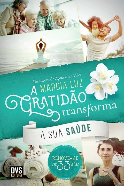 Marcia Luz - A gratidão transforma a sua saúde