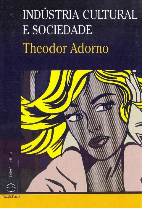 Theodor Adorno - Indústria cultural e sociedade