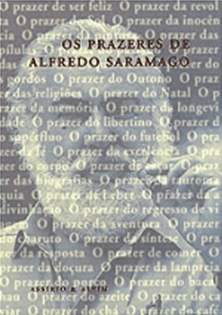 Alfredo Saramago - Os prazeres de Alfredo Saramago