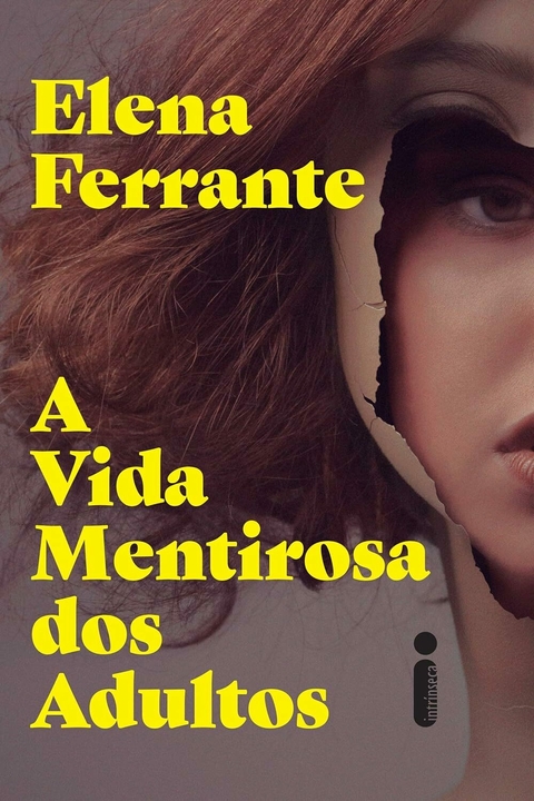 Elena Ferrante - A vida mentirosa dos adultos