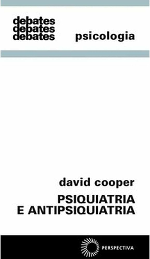 David Cooper - Psiquiatria e Antipsiquiatria