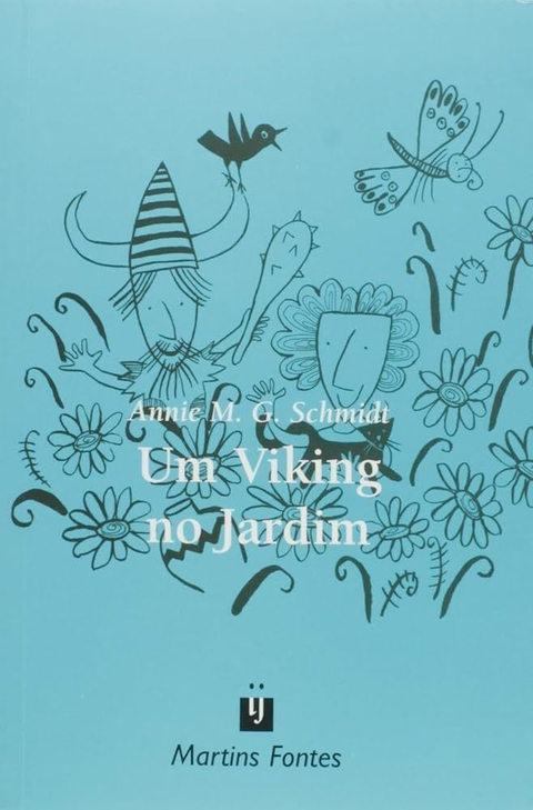 Annie M. G. Schmidt - Um viking no jardim