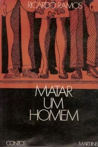 Ricardo Ramos - Matar um homem