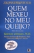 Spencer Johnson - Quem mexeu no meu queijo