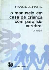 Nancie A. Finnie - O manuseio em casa da criança com paralisia cerebral