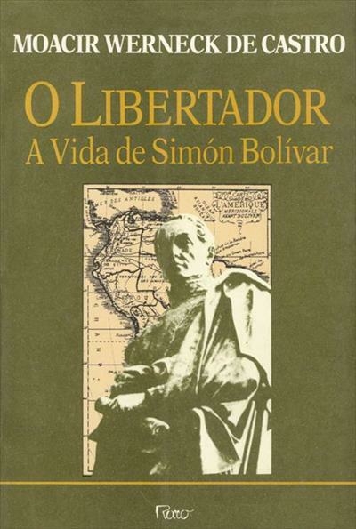 Moacir Werneck de Castro - O libertador