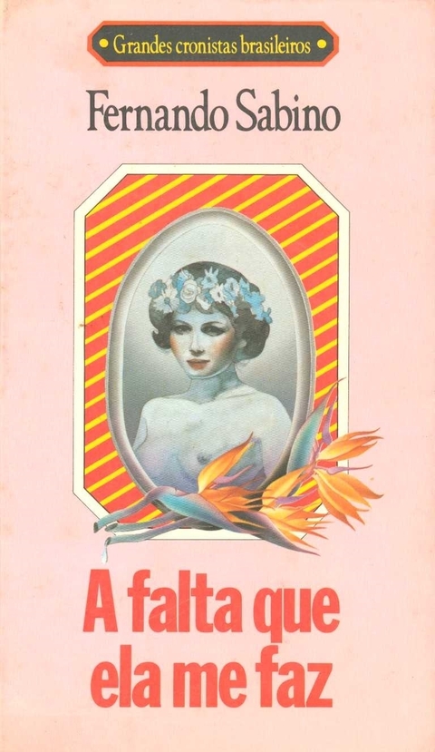 Fernando Sabino - A falta que ela me faz